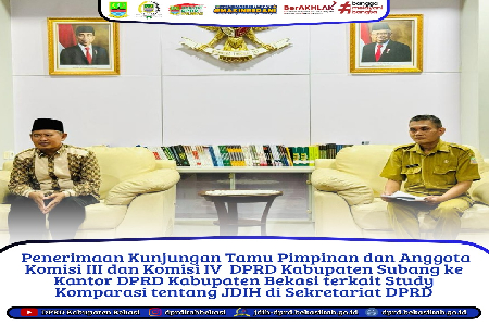 Penerimaan Kunjungan Tamu Pimpinan dan Anggota Komisi III dan Komisi IV DPRD Kabupaten Subang ke Kantor DPRD Kabupaten Bekasi terkait Study Komparasi tentang JDIH di Sekretariat DPRD.