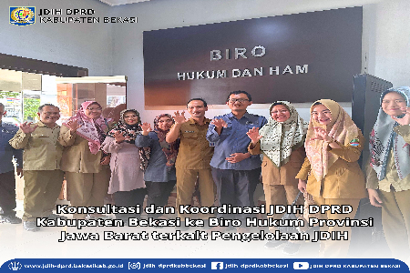 TIM PENGELOLA JDIH DPRD KABUPATEN BEKASI KONSULTASI DAN KOORDINASI KE BIRO HUKUM PROVINSI JAWA BARAT