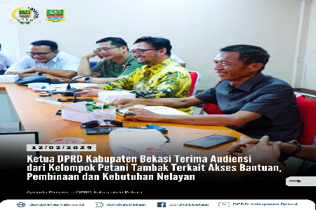 Ketua DPRD Kabupaten Bekasi Terima Audiensi dari Kelompok Petani Tambak Terkait Akses Bantuan, Pembinaan dan Kebutuhan Nelayan
