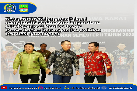 Ketua DPRD Kabupaten Bekasi yaitu Bapak HM. BN. Holik Qodratulloh, SE, M.Si menghadiri Undangan Penyerahan LHP Kinerja di Kantor Badan Pemeriksaan Keuangan Perwakilan Provinsi Jawa Barat. Dengan Agenda Pembahasan Efektifitas Upaya Pemerintah Daerah dalam 