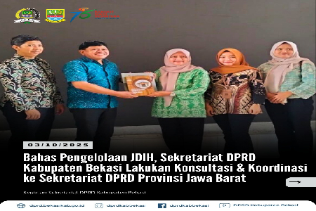 Sekretariat Dewan Perwakilan Rakyat Daerah (DPRD) Kabupaten Bekasi melalui Bagian Persidangan dan Perundang-undangan melakukan Konsultasi dan Koordinasi terkait pengelolaan Jaringan Dokumentasi dan Informasi Hukum (JDIH) ke Sekretariat DPRD Provinsi Jawa 