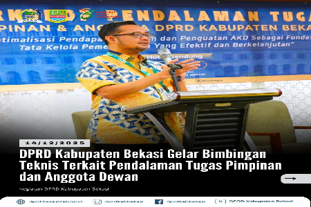 Kota Bandung (14/12/2025) Dewan Perwakilan Rakyat Daerah (DPRD) Kabupaten Bekasi menyelenggarakan kegiatan Bimbingan Teknis (Bimtek) Pendalaman Tugas bagi Pimpinan dan Anggota DPRD Kabupaten Bekasi sebagai upaya peningkatan kapasitas, kompetensi, dan prof