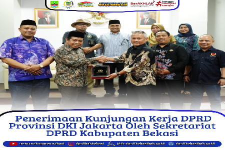 Sekretariat DPRD Kabupaten Bekasi menerima Kunjungan Kerja DPRD Provinsi DKI Jakarta ke Kantor DPRD Kabupaten Bekasi