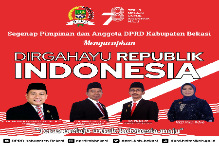 Segenap Pimpinan dan Anggota DPRD Kabupaten Bekasi beserta Jajaran Sekretariat DPRD Kabupaten Bekasi mengucapkan Dirgahayu Republik Indonesia ke 78 Tahun.