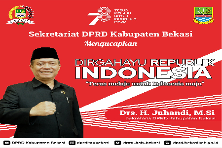 Segenap Pimpinan dan Anggota DPRD Kabupaten Bekasi beserta Jajaran Sekretariat DPRD Kabupaten Bekasi mengucapkan Dirgahayu Republik Indonesia ke 78 Tahun.